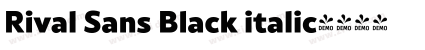 Rival Sans Black italic字体转换